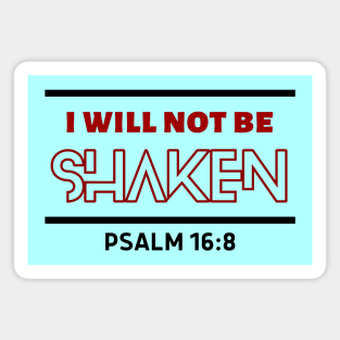 I Will Not Be Shaken | Christian Saying Magnet